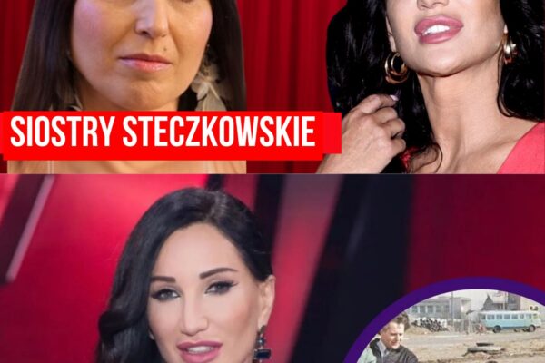 “Nie mam więzi z rodzeństwem”: Pęknięcie w klanie Steczkowskich, rodzinne sekrety i zimna wojna sióstr.